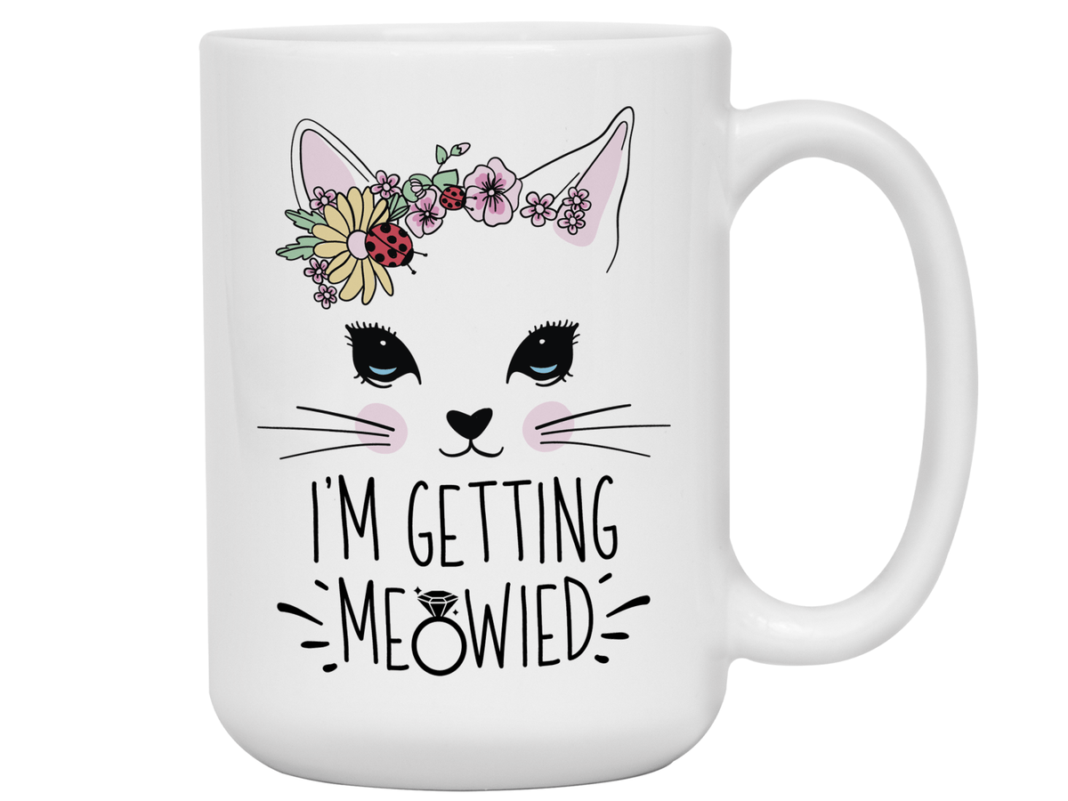 I'm Getting Meowied Funny Coffee Mug | Getting Married | Bride to Be Gift Idea