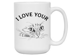 Funny Gifts for Wives or Girlfriends - I Love Your Pussy Cat Gag Coffee Mug