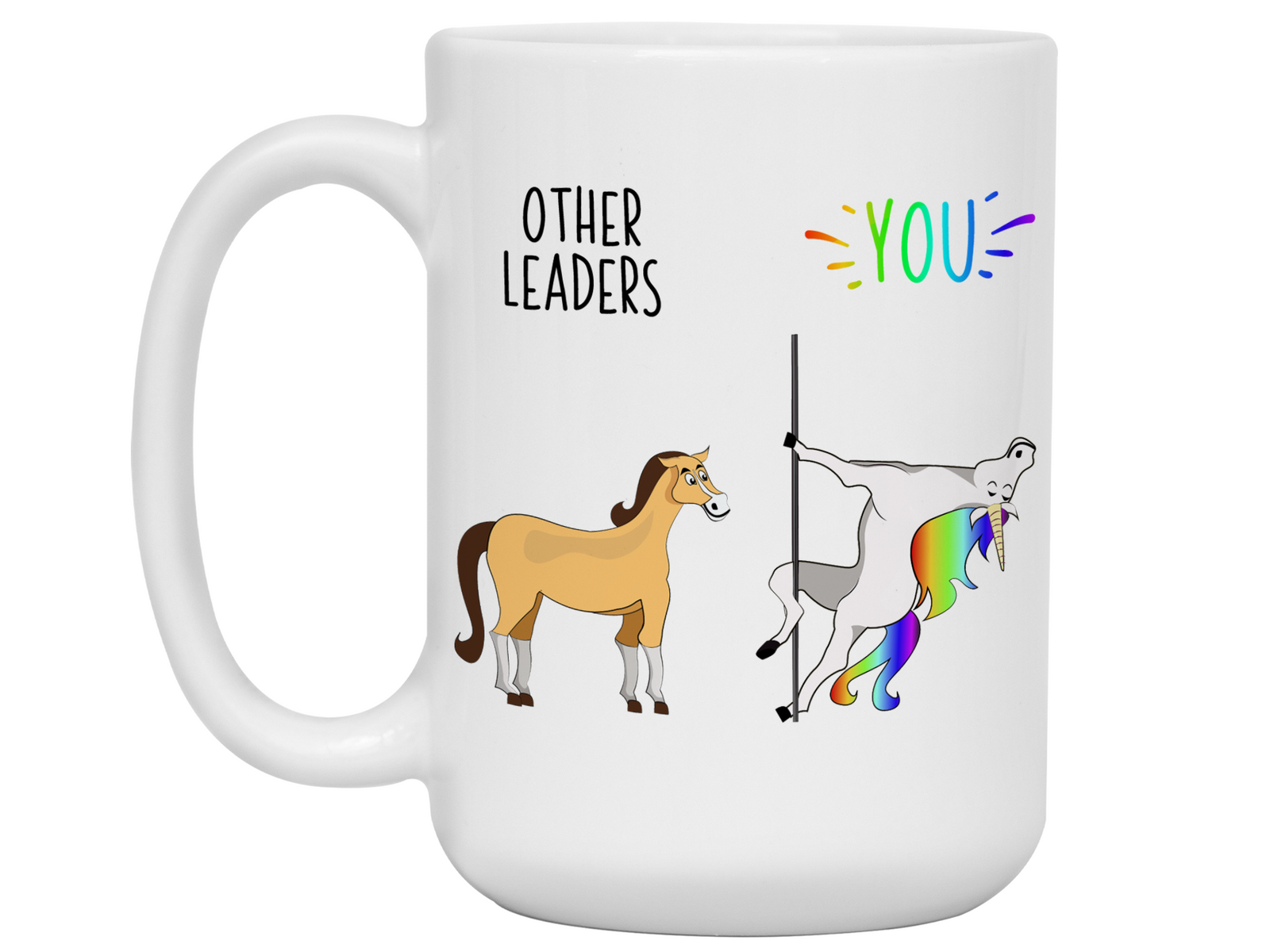 Leader Gifts - Other Leaders You Funny Unicorn Coffee Mug