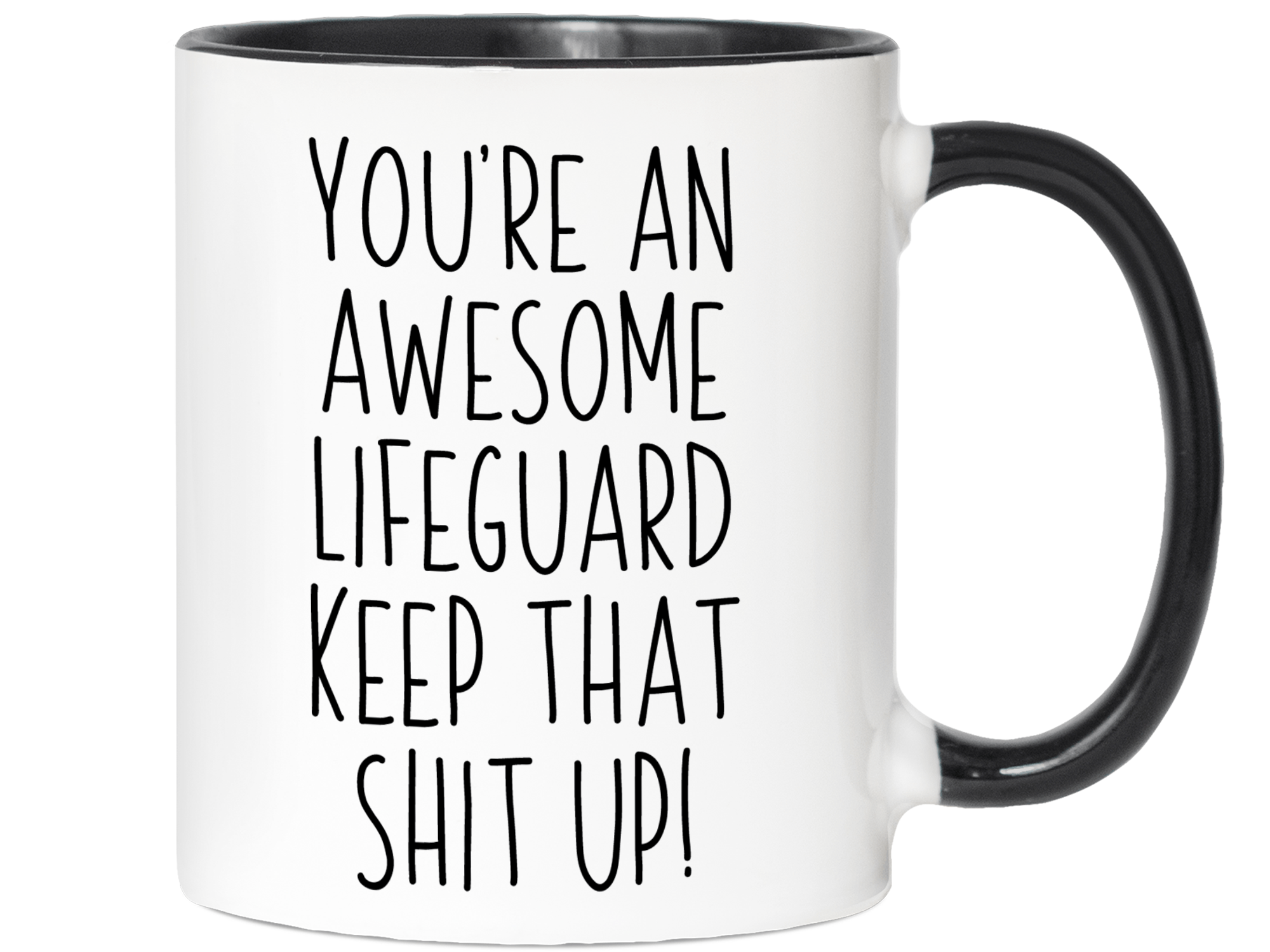 Funny Gifts for Lifeguards - You're an Awesome Lifeguard Keep That Shit Up Coffee Mug