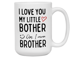 Little Brother Gifts - I Love You My Little Bother Ops Brother Funny Coffee Mug