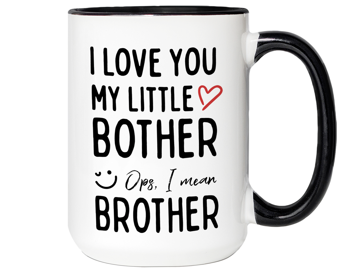 Little Brother Gifts - I Love You My Little Bother Ops Brother Funny Coffee Mug