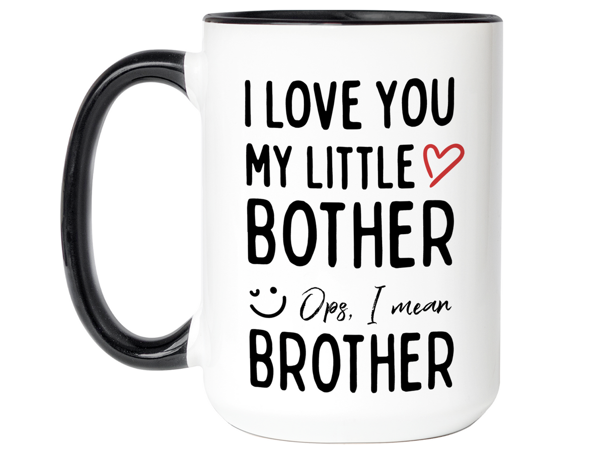 Little Brother Gifts - I Love You My Little Bother Ops Brother Funny Coffee Mug