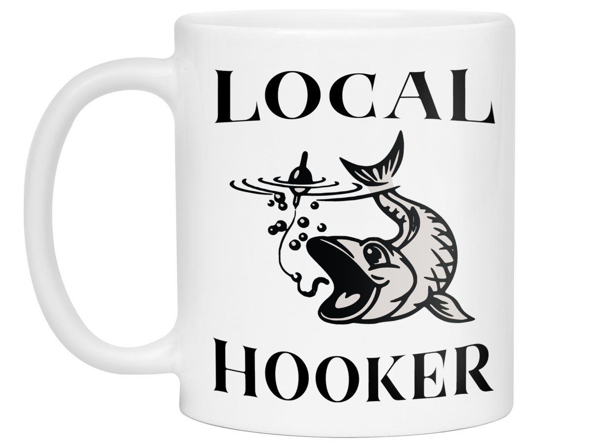 Local Hooker Funny Fishing Coffee Mug Tea Cup | Fisherman Gifts