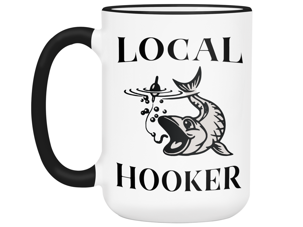 Local Hooker Funny Fishing Coffee Mug Tea Cup | Fisherman Gifts