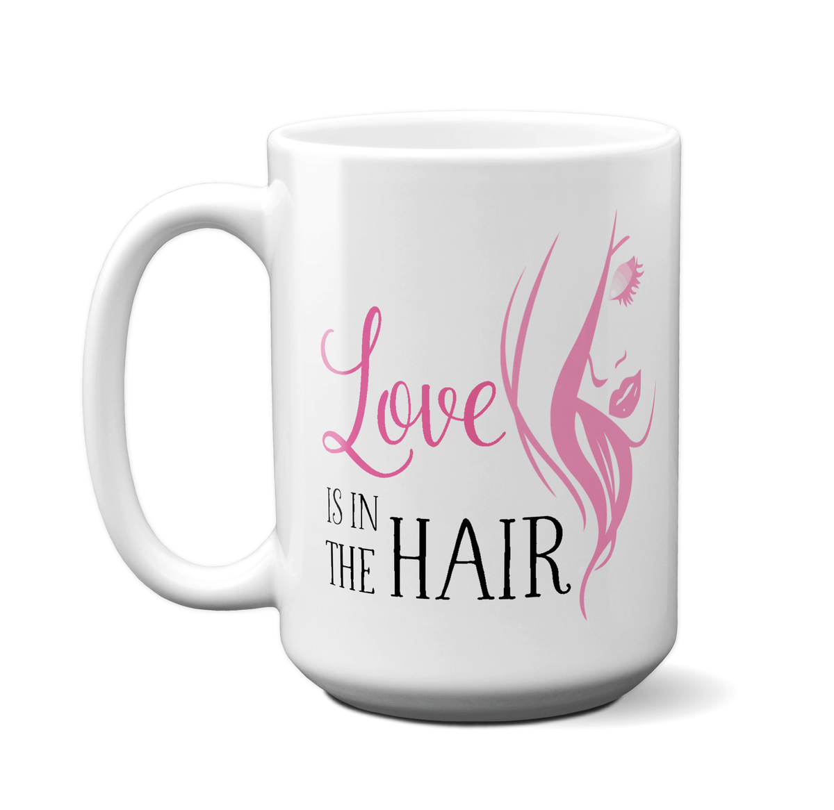 Love Is in the Hair Hairdresser Hairstylist Beautician Coffee Mug Tea Cup