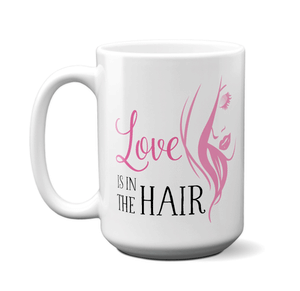 Love Is in the Hair Hairdresser Hairstylist Beautician Coffee Mug Tea Cup