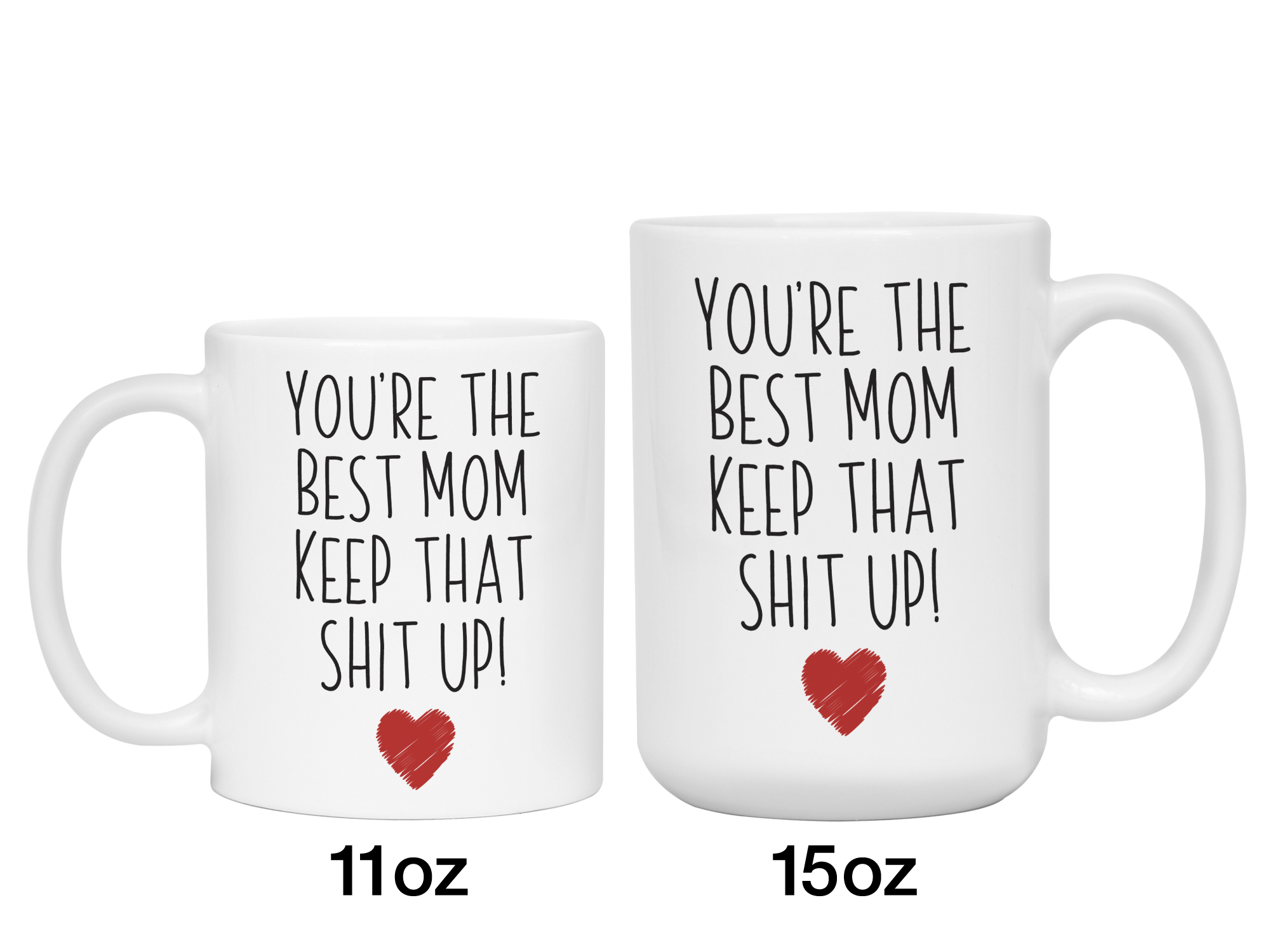 Funny Gifts for Moms - You're the Best Mom Keep That Shit Up Gag Coffe -  RANSALEX