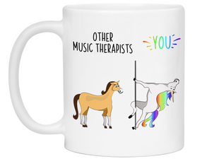 Music Therapist Gifts - Other Music Therapists You Funny Unicorn Coffee Mug