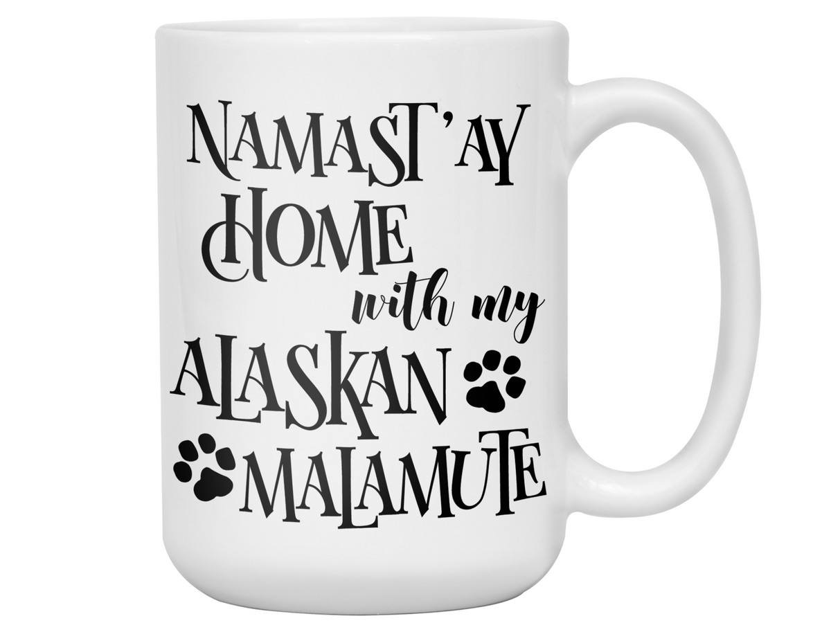 Namast'ay Home With My Alaskan Malamute Funny Dog and Yoga Lover Coffee Mug Tea Cup
