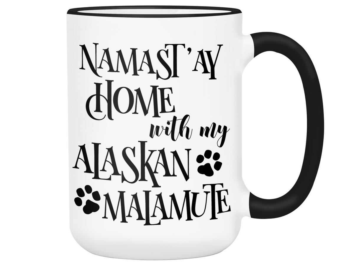 Namast'ay Home With My Alaskan Malamute Funny Dog and Yoga Lover Coffee Mug Tea Cup