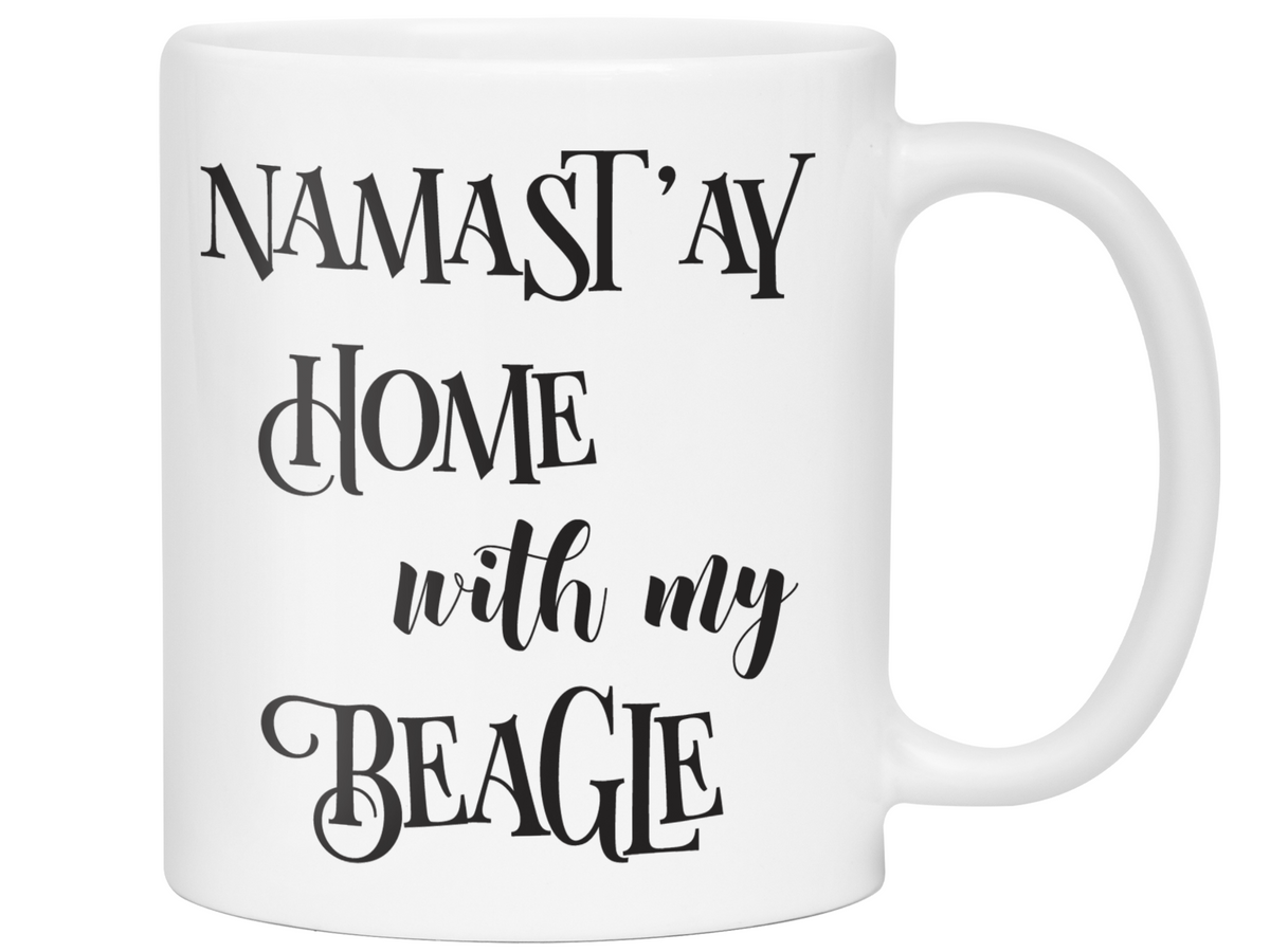 Namast'ay Home With My Beagle Hound Funny Coffee Mug Tea Cup Dog Lover/Owner Gift Idea
