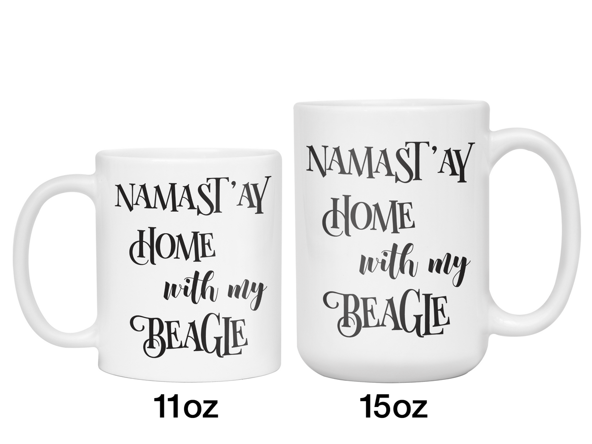 Namast'ay Home With My Beagle Hound Funny Coffee Mug Tea Cup Dog Lover/Owner Gift Idea