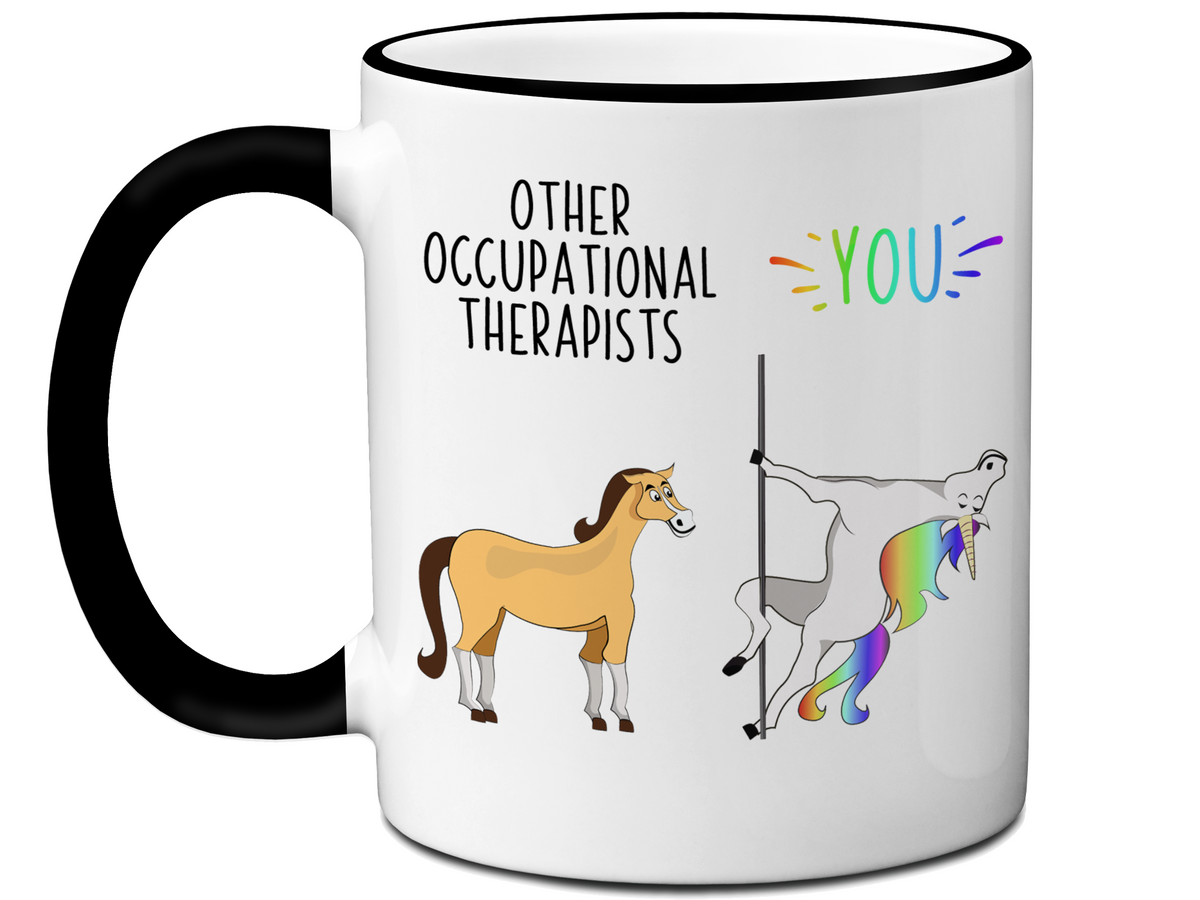 Occupational Therapist Gifts - Other Occupational Therapists You Funny Unicorn Coffee Mug