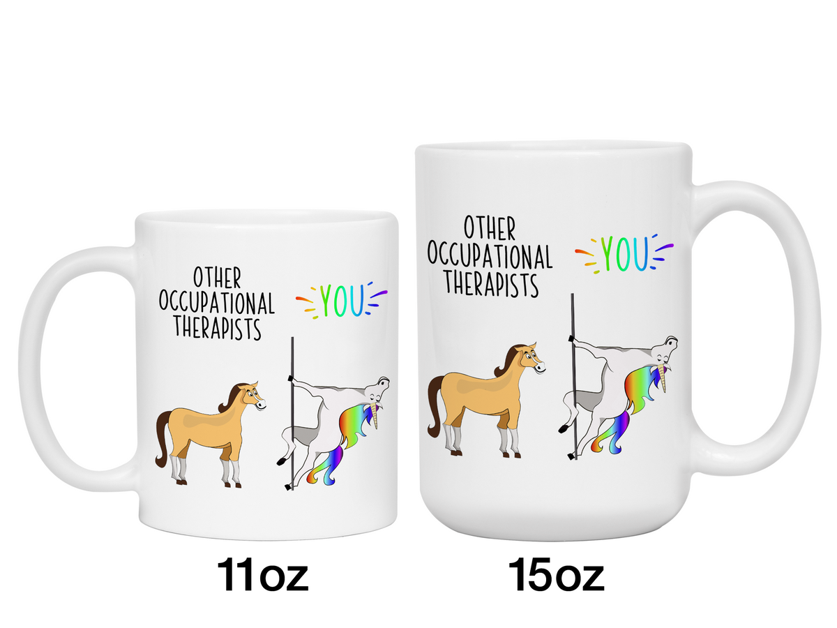 Occupational Therapist Gifts - Other Occupational Therapists You Funny Unicorn Coffee Mug
