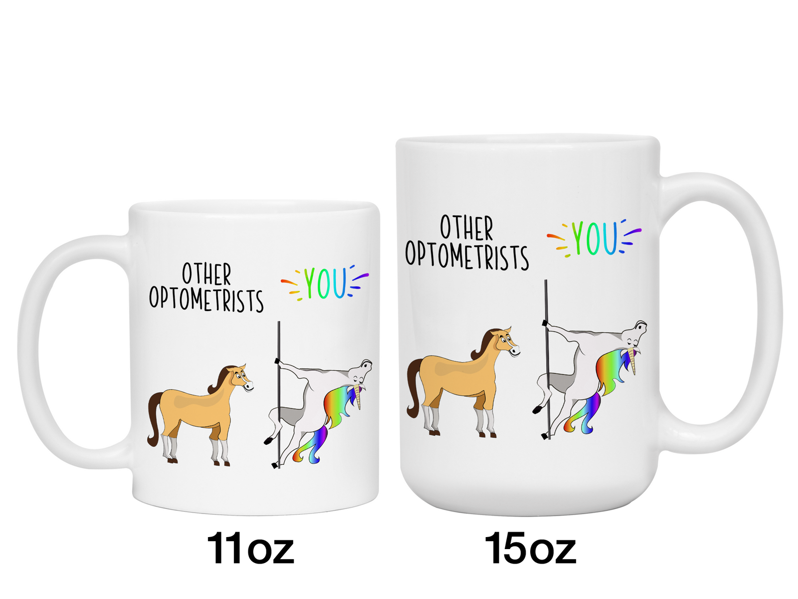 Optometrist Gifts - Other Optometrists You Funny Unicorn Coffee Mug - Optometrist Graduation Gift