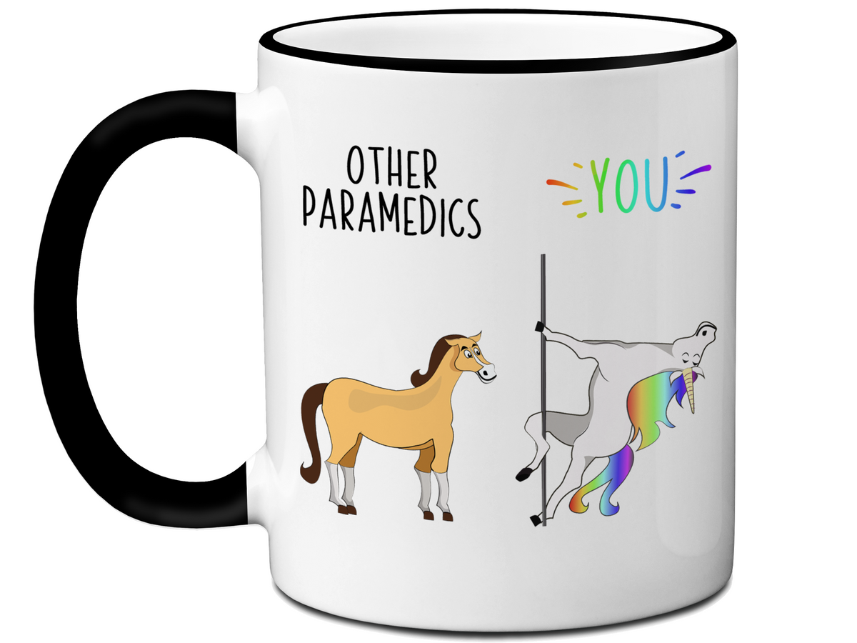 Paramedic Gifts - Other Paramedics You Funny Unicorn Coffee Mug - Paramedic Graduation Gifts