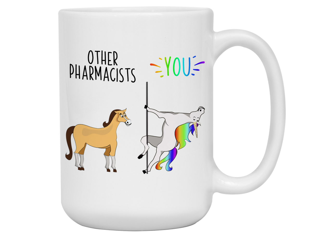 Pharmacist Gifts - Other Pharmacist You Funny Unicorn Coffee Mug - Pharmacist Graduation Gift