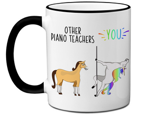 Piano Teacher Gifts - Other Piano Teachers You Funny Unicorn Coffee Mug