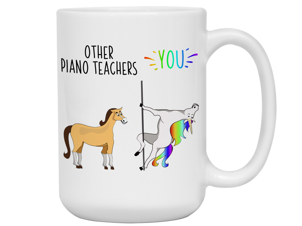 Piano Teacher Gifts - Other Piano Teachers You Funny Unicorn Coffee Mug