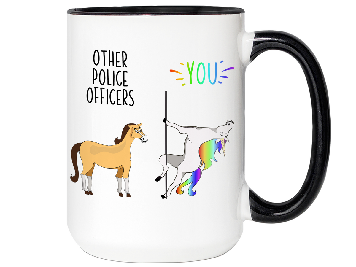 Police Officer Gifts - Other Police Officers You Funny Unicorn Coffee Mug - Police Officer Graduation Gifts