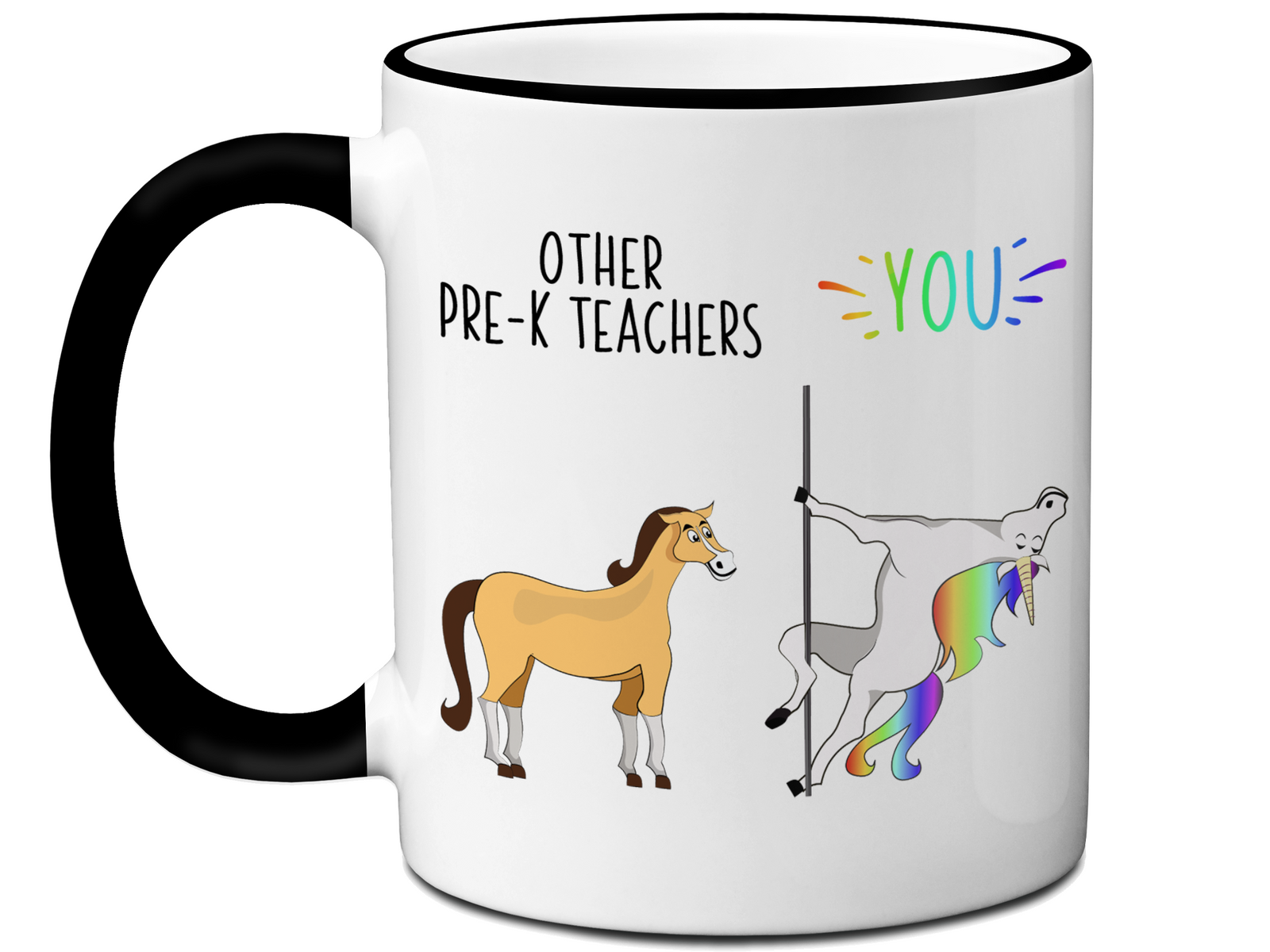 Pre-K Teacher Gifts - Other Pre-K Teachers You Funny Unicorn Coffee Mug