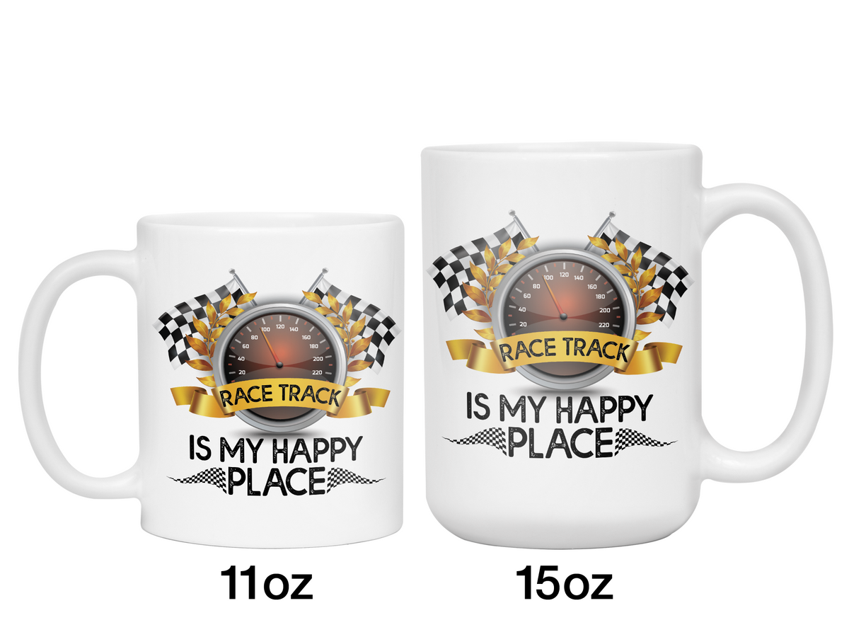 Race Track Is My Happy Place Mug - Car Racing Mug - Funny Coffee Mug for Car Racers - Racing Gifts - Motocross - Sprint Car - Drag Car Racing