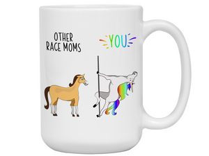 Race Mom Gifts - Other Race Moms You Funny Unicorn Coffee Mug