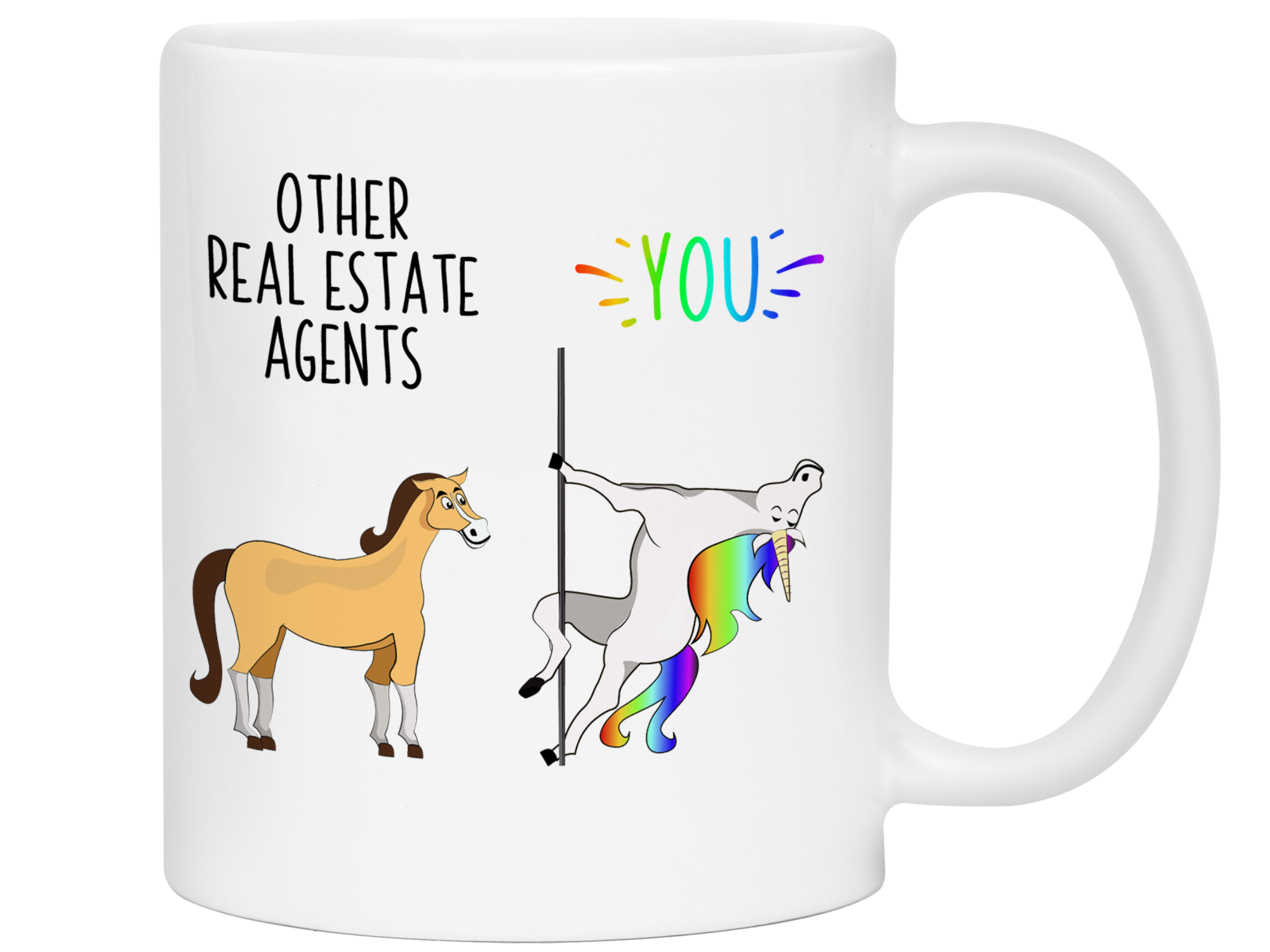 Real Estate Agent Gifts - Other Real Estate Agents You Funny Unicorn Coffee Mug
