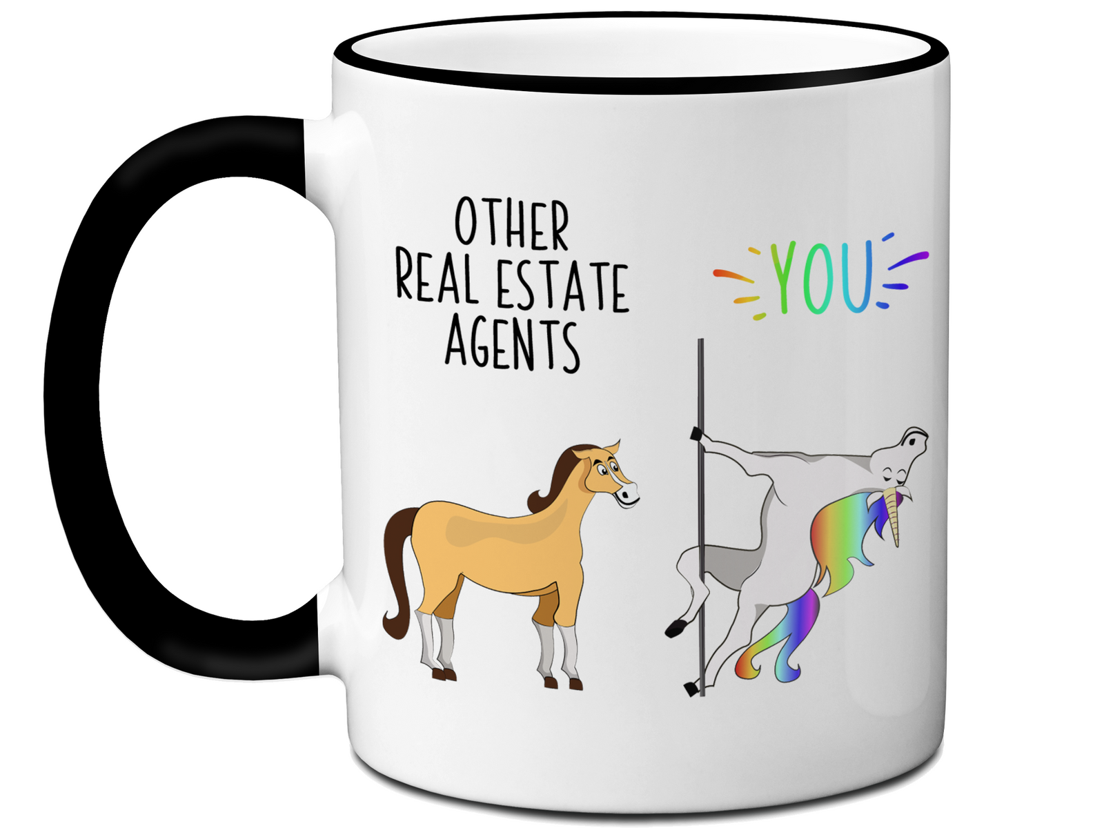 Real Estate Agent Gifts - Other Real Estate Agents You Funny Unicorn Coffee Mug