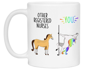 Registered Nurse Gifts - Other Registered Nurses You Funny Unicorn Coffee Mug - RN Graduation Gifts