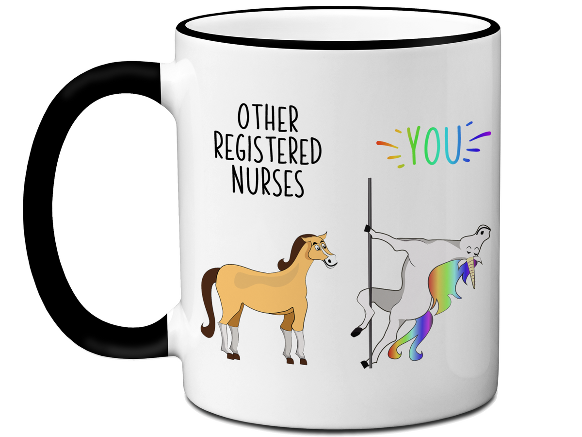 Registered Nurse Gifts - Other Registered Nurses You Funny Unicorn Coffee Mug - RN Graduation Gifts