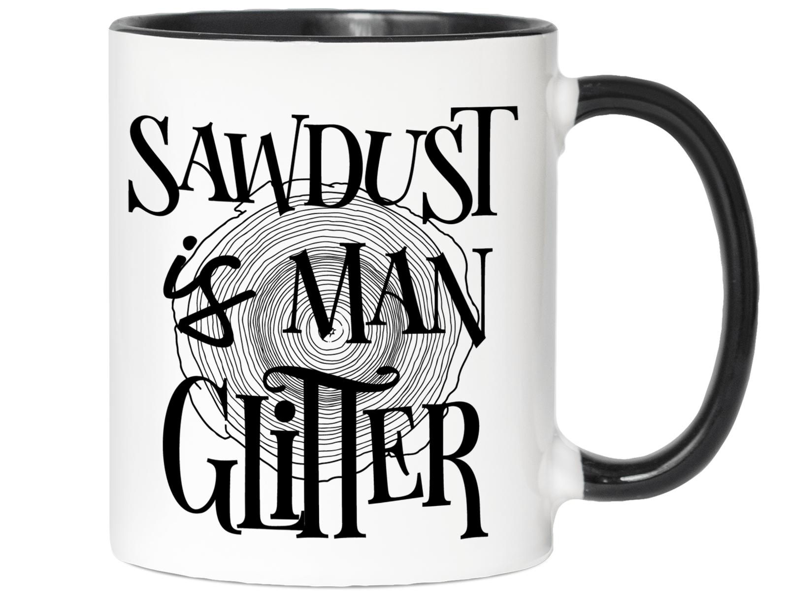 Sawdust Is Man Glitter Coffee Mug | Father's Day Gift Idea | Gifts for Dads