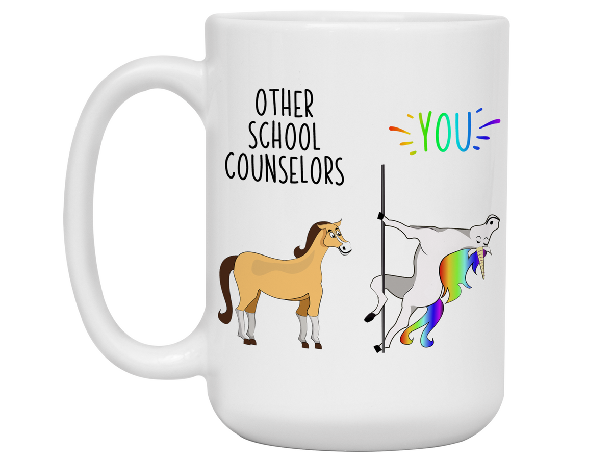 School Counselor Gifts - Other School Counselors You Funny Unicorn Coffee Mug