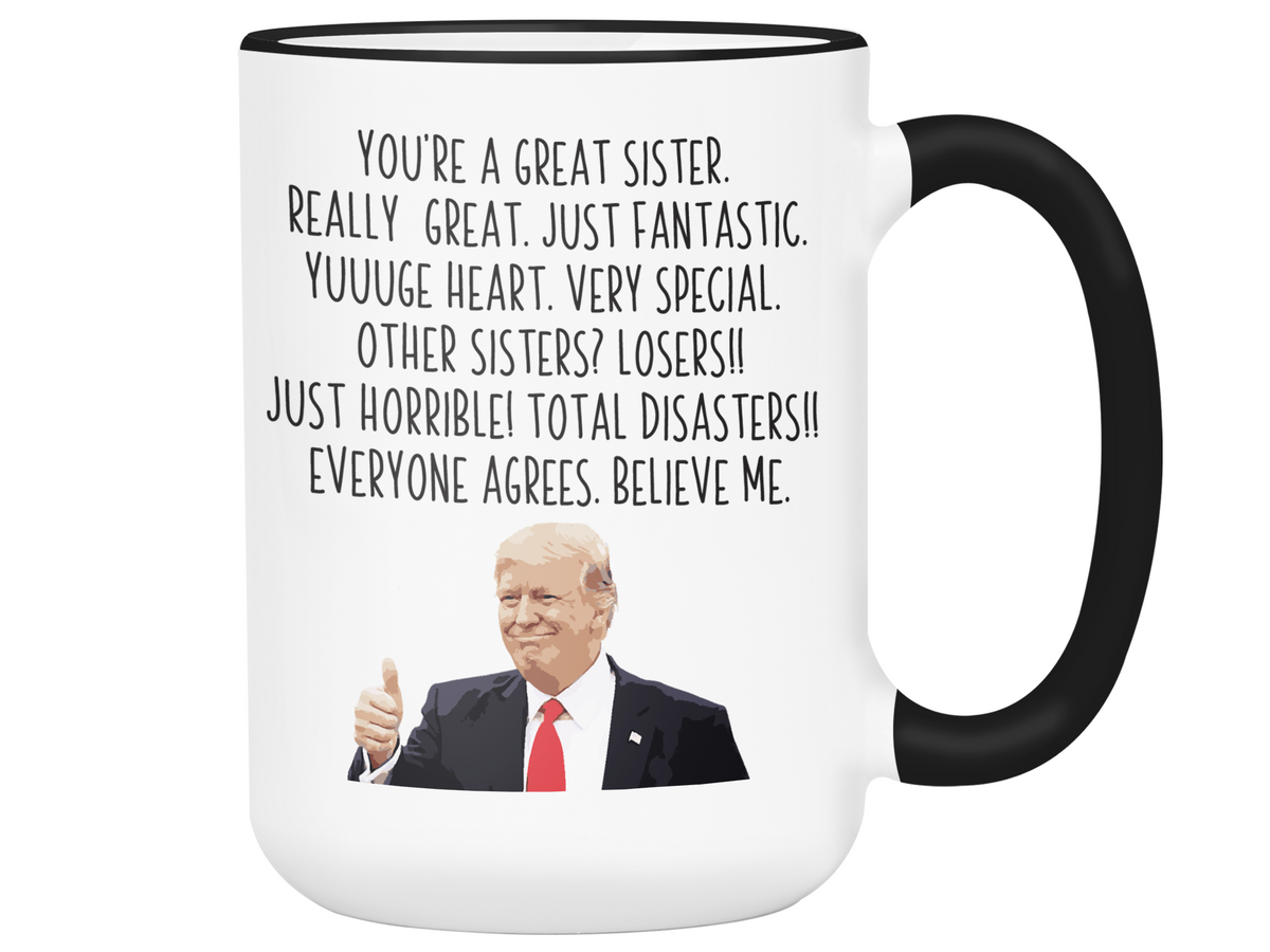 Funny Sister Gifts - Trump Great Fantastic Sister Coffee Mug