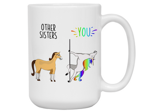 Sister Gifts - Other Sisters You Funny Unicorn Coffee Mug