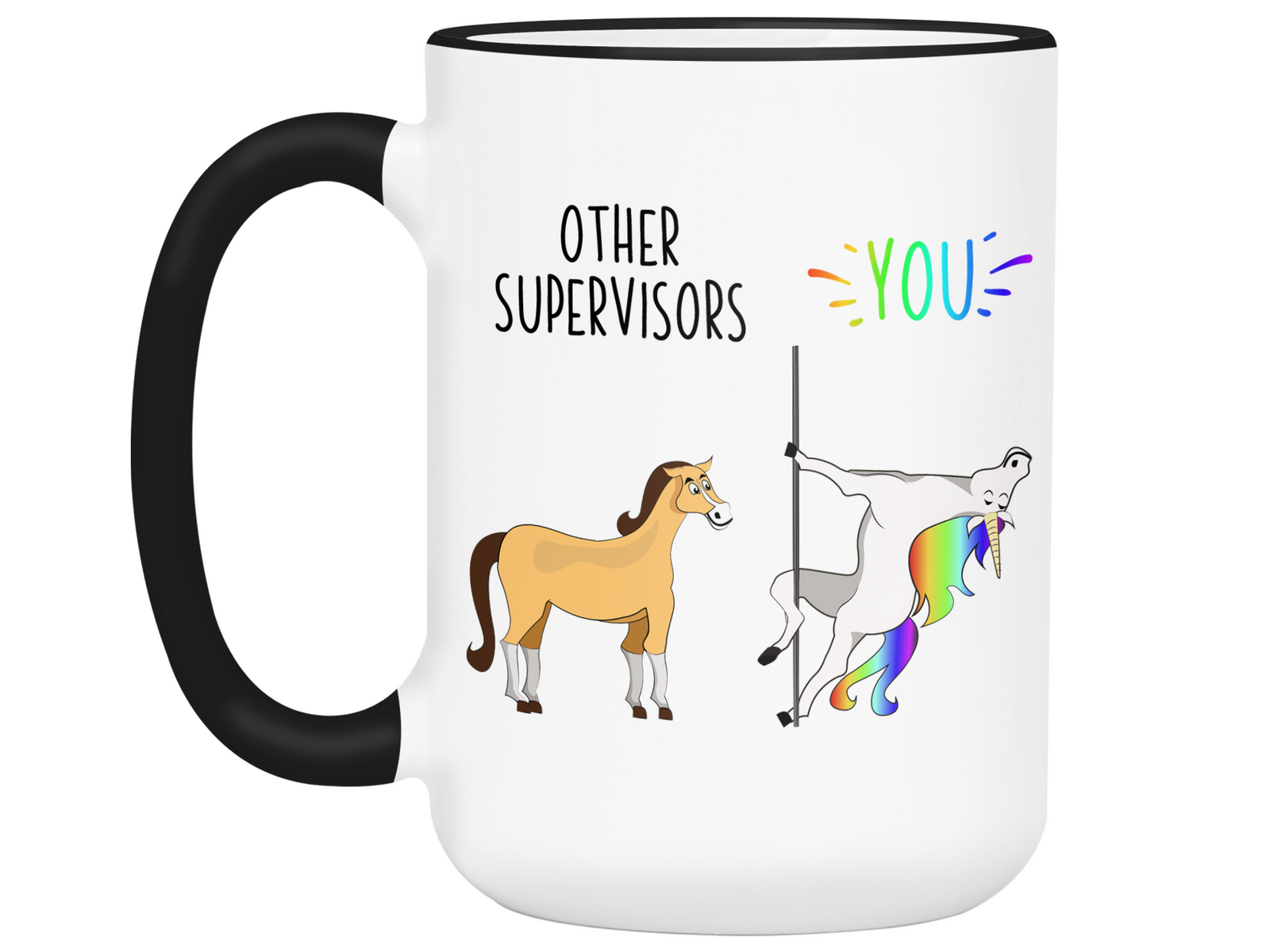 Supervisor Gifts - Other Supervisors You Funny Unicorn Coffee Mug