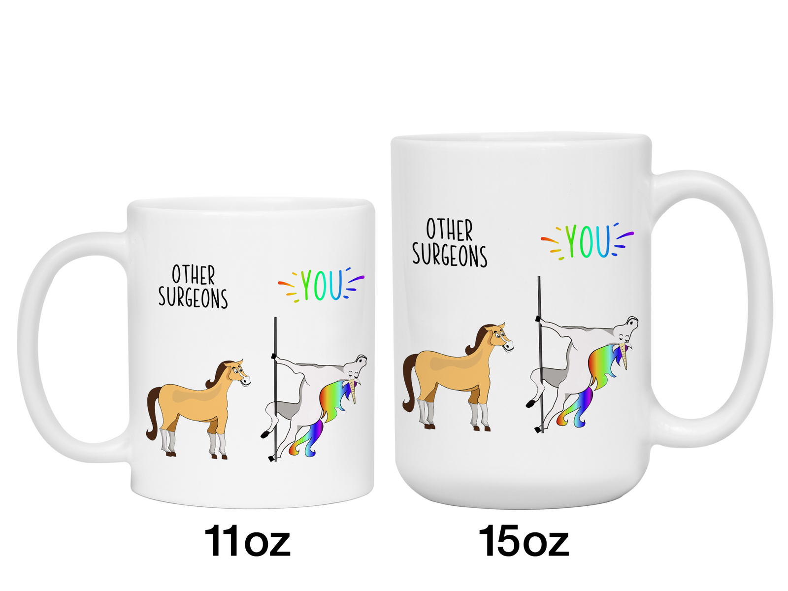 Surgeon Gifts - Other Surgeons You Funny Unicorn Coffee Mug - Surgeon Graduation Gift Idea