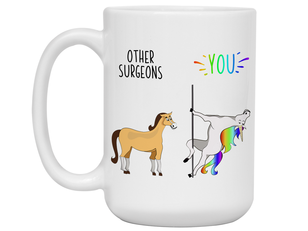 Surgeon Gifts - Other Surgeons You Funny Unicorn Coffee Mug - Surgeon Graduation Gift Idea