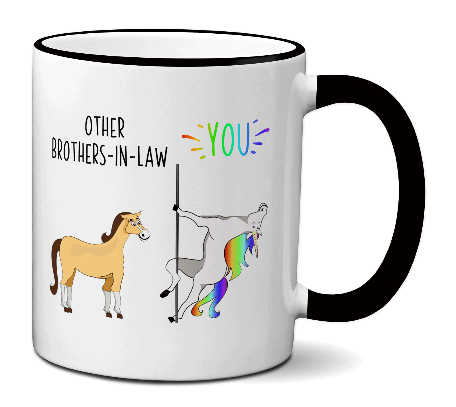 Brother-in-law Gifts - Other Brothers-in-law You Funny Unicorn Coffee Mug