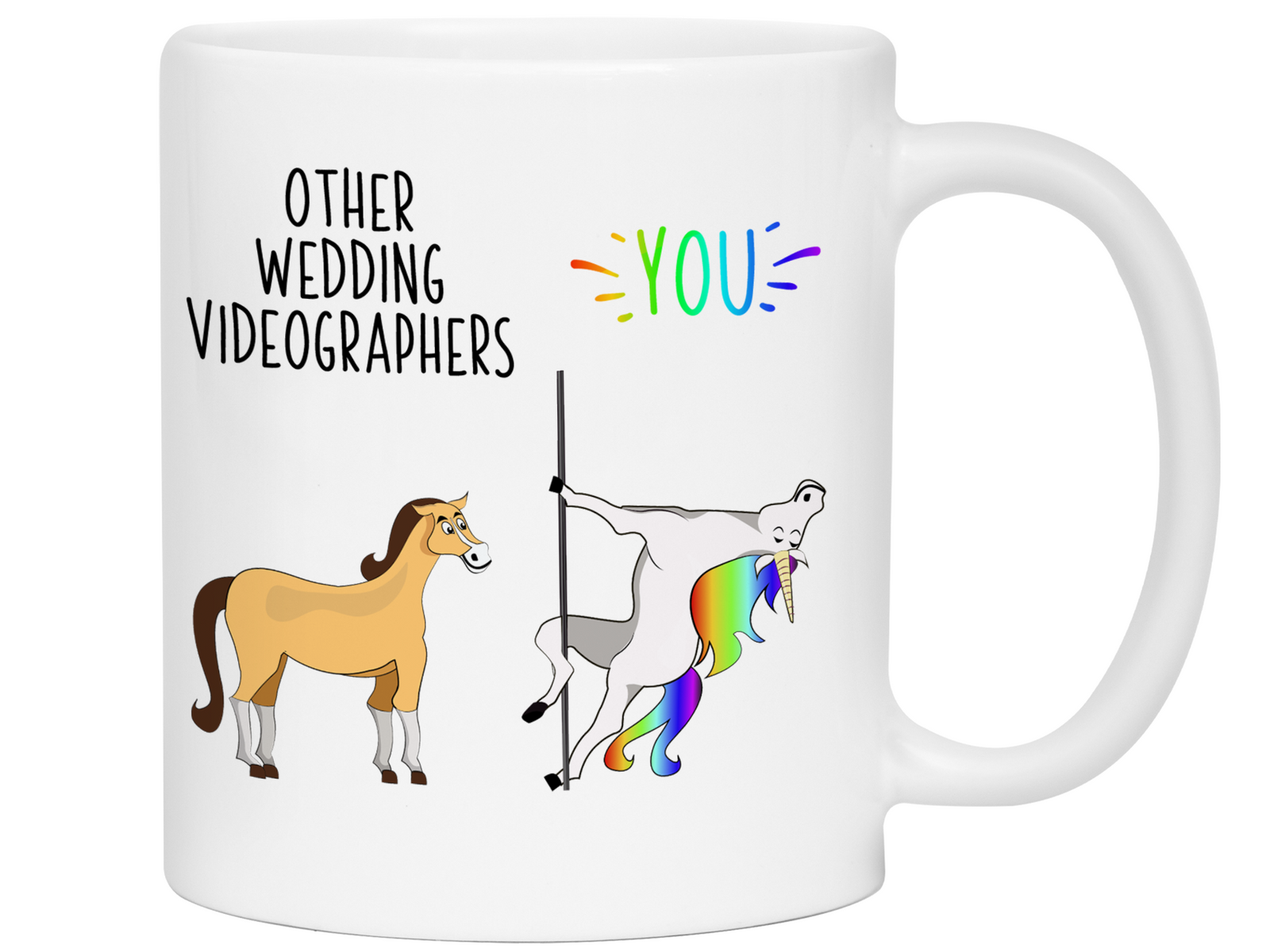 Wedding Videographer Gifts - Other Wedding Videographers You Funny Unicorn Coffee Mug