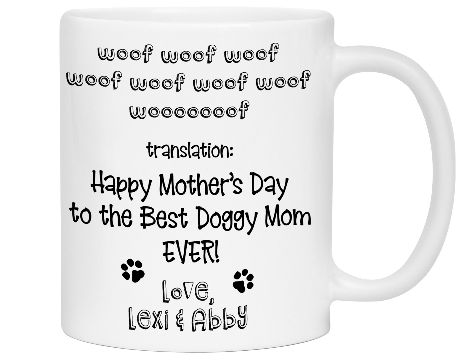 Funny Personalized Dog Mom Gifts - Woof Woof Happy Mother's Day Coffee Mug - Doggy Mom Custom Mug - Custom Dog Name