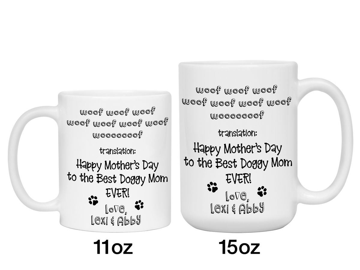 Funny Personalized Dog Mom Gifts - Woof Woof Happy Mother's Day Coffee Mug - Doggy Mom Custom Mug - Custom Dog Name