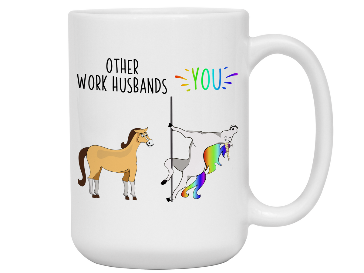 Work Husband Gifts - Other Work Husbands You Funny Unicorn Coffee Mug