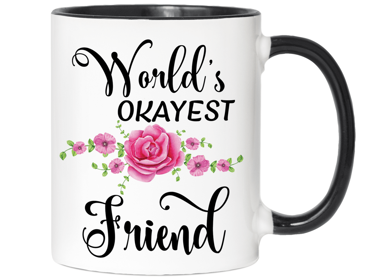 World's Okayest Friend Coffee Mug Tea Cup | Gift Idea for Friends