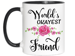 World's Okayest Friend Coffee Mug Tea Cup | Gift Idea for Friends